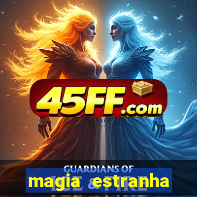 magia estranha filme completo dublado google drive